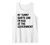Me duele la barriga y estoy enojado con el gobierno Camiseta sin Mangas