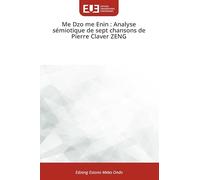 Me Dzo me Enin: Analyse sémiotique de sept chansons de Pierre Claver ZENG