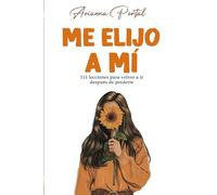 Me elijo a mí: 111 lecciones para volver a ti después de perderte (Version a color)