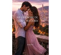 Me enamoré de quien no debía (Lo que nunca debimos ser)