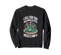 Me enamoré de ti en algún Lugar Entre los Hoyos 3 y 4 del minigolf Sudadera