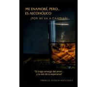 Me enamoré, pero... es alcohólico: ¡Por mí va a cambiar!