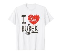 Me encanta Burek Pita comida bosnia Especialidad Balcánica Camiseta