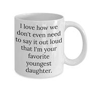 Me Encanta Cómo Ni Siquiera Necesitamos Decirlo En Voz Alta: Soy Tu Hija Menor Favorita. Taza De Café Cerámica Tazas Con Asa Taza 330Ml Para Bebidas Café Zumo