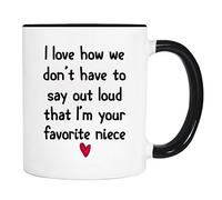 Me Encanta Cómo No Tenemos Que Decir En Voz Alta Que Soy Tu Sobrina Favorita Tazas De Cerámica Elegante Tazas De Desayuno Con Asa Taza De Café Para Cappuccino Espresso Escuela 330Ml