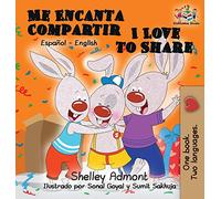 Me Encanta Compartir I Love to Share (Spanish Children’s book): Bilingual Spanish Book for Kids (Spanish English Bilingual Collection)