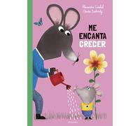 Me encanta crecer (Álbumes ilustrados)