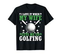 Me Encanta Cuando mi Esposa me Deja IR al Golf Camiseta