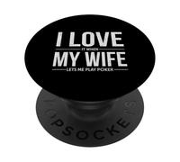 Me Encanta Cuando mi Esposa me Deja Jugar al póquer Divertido PopSockets PopGrip Adhesivo