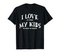 Me Encanta Cuando mis Hijos vuelven a la Escuela Padres el Primer día Camiseta