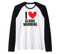 Me Encanta el Calentamiento Global Cambio climático Ambientalista Verde Camiseta Manga Raglan