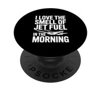 Me Encanta el Olor del Combustible de avión por la mañana Divertido PopSockets PopGrip Adhesivo