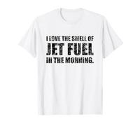 Me Encanta el Olor del Combustible de los Aviones en el Humor de la aviación matutina Camiseta