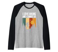 Me encanta el senderismo y no puedo mentir divertido Camping Montaña Senderismo Camiseta Manga Raglan