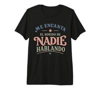 Me Encanta el Sonido de Nadie Hablando Retro Mood Camiseta Premium