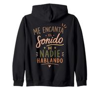 Me Encanta el Sonido de Nadie Hablando Sudadera con Capucha