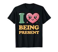 Me Encanta Estar Presente Camiseta