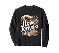 Me encanta la alegría culinaria de los entusiastas del sabor audaz del teriyaki Sudadera
