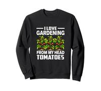 Me Encanta la jardinería de mi Cabeza Tomates Sudadera