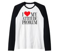 Me encanta mi actitud Problema Divertido Y2K Meme Raro Hilarante Camiseta Manga Raglan