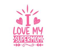 Me encanta mi día de la madre supermamá Calcomanías de tallado fino 57.6x79cm Pintura mural artística Rosa