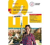 ¡Me encanta! Mis competencias para comunicar en español. Libro y cuaderno. Per il biennio delle Scuole superiori. Con ebook. Con espansione online. Con CD-ROM (Vol. 1)