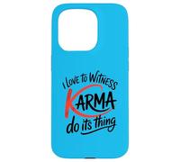 Me encanta presenciar que el karma hace su justicia divertida Carcasa para iPhone 15 Pro