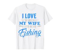 Me Encanta Que mi Mujer me Deje IR a Pescar Camiseta