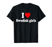 Me encantan Las Chicas suecas Corazón Suecia Europea Viajes Humor Camiseta
