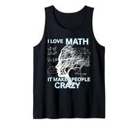 Me encantan Las matemáticas, Hace Que la Gente se vuelva Loca a los Nerds Camiseta sin Mangas
