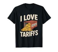 Me encantan los aranceles Comercio Global Humor Camiseta gráfica económica