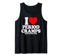 Me encantan los calambres menstruales Dijo Que Nadie se burlaba de la menstruación Femenina Camiseta sin Mangas