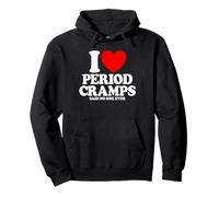 Me encantan los calambres menstruales Dijo Que Nadie se burlaba de la menstruación Femenina Sudadera con Capucha