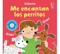 Me encantan los perritos (Pequeños libros de sonidos)
