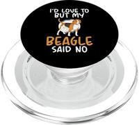 Me encantaría, Pero mi Beagle Dijo Que no Hay dueño de Beagle Gracioso PopSockets PopGrip para MagSafe