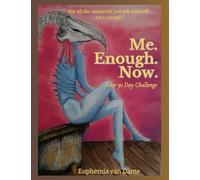 Me. Enough. Now.: Your 30 Day Challenge: 0-9
