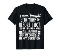 Me enseñaron a pensar antes de actuar Sarcasmo Sarcástico Camiseta