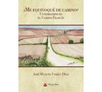 ¿Me equivoqué de camino? Un peregrino en el Camino Francés