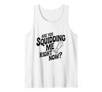 ¿Me estás calamando Ahora Mismo? Divertido Amante de los mariscos Camiseta sin Mangas