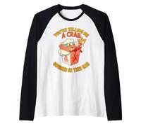 Me estás Diciendo Que un Cangrejo engañó en Este rangún de Trapo Divertido Camiseta Manga Raglan