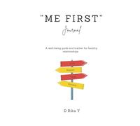 Me First Journal: A well-being guide and tracker for healthy relationships