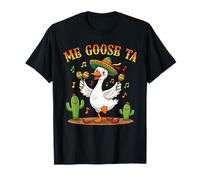 Me Goose Ta, Divertida Fiesta Mexicana del Cinco de Mayo, Goose Cool Camiseta