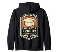 Me gradué ¿Puedo conseguir un trofeo por sobrevivir? Graduación Diversión Sudadera con Capucha