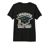 Me gradué ¿Puedo ser Oficialmente Adulto Ahora? Divertida diversión de graduación Camiseta Premium