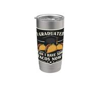 Me gradué ¿Puedo tomar algunos tacos ahora? Divertido chiste de graduación Vaso térmico de acero inoxidable de doble pared