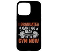 Me gradué ¿Puedo volver al gimnasio ahora? Carcasa para iPhone 15 Pro Max