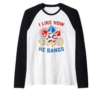 Me Gusta cómo golpeó Fuegos Artificiales 4 de Julio Me Gusta cómo se folla Camiseta Manga Raglan