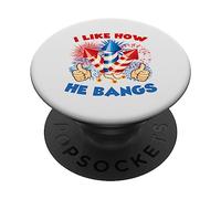 Me Gusta cómo golpeó Fuegos Artificiales 4 de Julio Me Gusta cómo se folla PopSockets PopGrip Adhesivo
