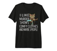 Me Gusta el Asesinato Muestra Ropa cómoda y Tal Vez 3 Personas Gato Camiseta Premium
