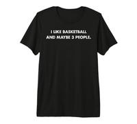 Me Gusta el Baloncesto y quizás 3 Personas #25DC9 Camiseta Premium